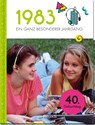 1983 - Ein ganz besonderer Jahrgang - Neumann & Kamp Historische Projekte GbR - 9783629006219