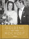 Goldene Hochzeit 1973 - 2023 - Neumann & Kamp Historische Projekte GbR - 9783629006493