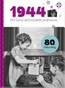 1944 - Ein ganz besonderer Jahrgang - Neumann & Kamp Historische Projekte GbR - 9783629009692