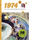 1974 - Ein ganz besonderer Jahrgang - Neumann & Kamp Historische Projekte GbR - 9783629009722