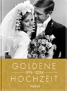 Goldene Hochzeit 1974 - 2024 - Neumann & Kamp Historische Projekte GbR - 9783629009746