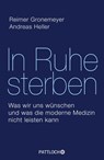 In Ruhe sterben - Reimer Gronemeyer ; Andreas Heller - 9783629130112