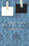 Nebenan - Kristine Bilkau - 9783630875194