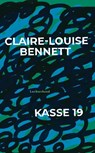 Kasse 19 - Claire-Louise Bennett - 9783630877112