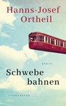Schwebebahnen - Hanns-Josef Ortheil - 9783630877846
