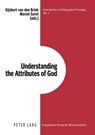 Understanding the Attributes of God - Gijsbert van den Brink ; Marcel Sarot - 9783631344668