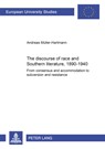 The Discourse of Race and Southern Literature, 1890-1940 - Andreas Muller-Hartmann - 9783631362082