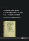 Muensterlaendische Nachlassinventare aus der Fruehen Neuzeit - Markus Denkler - 9783631577851