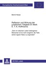 Reflexion Und Wirkung Der Juristischen Taetigkeit Im Werk E. T. A. Hoffmanns - Bernd Hesse - 9783631585108