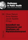 Gesundheit Von Schwangeren Und Saeuglingen Mit Migrationshintergrund - Oliver Razum ; Anna Reeske ; Jacob Spallek - 9783631605752