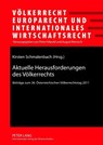 Aktuelle Herausforderungen Des Voelkerrechts - August Reinisch ; Kirsten Schmalenbach - 9783631637197