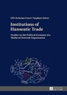 Institutions of Hanseatic Trade - Ulf Christian Ewert ; Stephan Selzer - 9783631661833