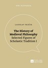 The History of Medieval Philosophy - Ladislav Tkacik - 9783631674604
