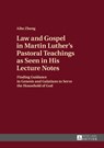 Law and Gospel in Martin Luther's Pastoral Teachings as Seen in His Lecture Notes - AiHe Zheng - 9783631675922