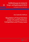 Regulation of Cloud Services under US and EU Antitrust, Competition and Privacy Laws - Sara Gabriella Hoffman - 9783631677391