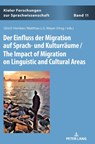 Der Einfluss der Migration auf Sprach- und Kulturraeume / The Impact of Migration on Linguistic and Cultural Areas - Ulrich Hoinkes ; Matthias L.G. Meyer - 9783631797204