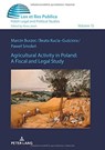 Agricultural Activity in Poland: A Fiscal and Legal Study - Marcin Burzec ; Beata Kucia-Gusciora ; Pawel Smolen - 9783631814703