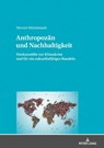 Anthropozaen und Nachhaltigkeit - Werner Mittelstaedt - 9783631825211