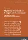 Migratory Movements of Georgia's Greek Community - Nika Loladze - 9783631847268