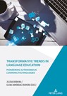 Transformative Trends in Language Education - Jelena Bobkina ; Elena Dominguez Romero - 9783631903216