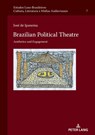 Brazilian Political Theatre - Jose de Ipanema - 9783631907603