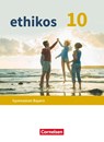 Ethikos - Arbeitsbuch für den Ethikunterricht - Gymnasium Bayern - 10. Jahrgangsstufe - Marie Ulrich-Riedhammer ; Samuel Stöcklein ; Steffanie Metzger ; Alexander Frank - 9783637017917