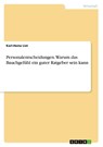 Personalentscheidungen. Warum das Bauchgefuhl ein guter Ratgeber sein kann - Karl-Heinz List - 9783638947237