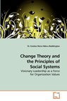 Change Theory and the Principles of Social Systems - Dr Eulalee Maria Nderu-Boddington - 9783639200652