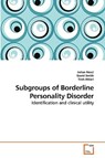Subgroups of Borderline Personality Disorder - Julian Nesci ; Dr David Smith ; Trish Altieri - 9783639220278