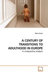 A Century of Transitions to Adulthood in Europe - Sironi Maria - 9783639243109