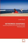 Networked Diasporas - Surabhi Goswami - 9783639337358