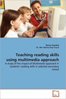 Teaching Reading Skills Using Multimedia Approach - AYODELE,  Ramat ; Yusuf, Dr Hanna Onyi - 9783639379846