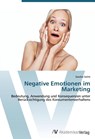 Negative Emotionen im Marketing - Sandro Selmi - 9783639424539