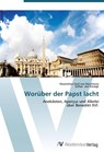 Woruber der Papst lacht - Maximilian Graf Von Durckheim ; Esther Von Krosigk - 9783639459760