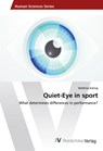 Quiet-Eye in sport - Kating Matthias - 9783639479577