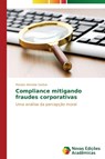 Compliance mitigando fraudes corporativas - Almeida Santos Renato - 9783639682182