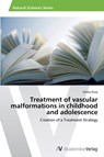Treatment of vascular malformations in childhood and adolescence - Rizaj Diellor - 9783639786828