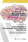 Interculturality in Chimamanda Ngozi Adichie's Americanah - Seiringer-Gaubinger Christina - 9783639867251
