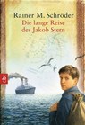 Die lange Reise des Jakob Stern - Rainer M. Schröder - 9783641010331