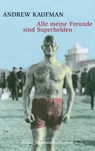 Alle meine Freunde sind Superhelden - Andrew Kaufman - 9783641019259