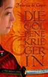 Die goldene Kriegerin - Federica de Cesco - 9783641024918