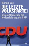 Die letzte Volkspartei - Mariam Lau - 9783641026264
