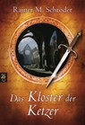 Das Kloster der Ketzer - Rainer M. Schröder - 9783641031343