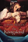 Das Königskind - Judith Healey - 9783641044534