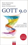 Gott 9.0 - Marion Küstenmacher ; Tilmann Haberer ; Werner Tiki Küstenmacher - 9783641050764