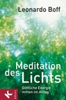 Meditation des Lichts - Leonardo Boff - 9783641052218