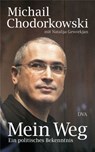 Mein Weg - Michail Chodorkowski ; Natalija Geworkjan - 9783641060985