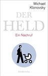 Der Held - Michael Klonovsky - 9783641063443