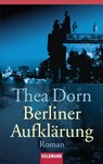 Berliner Aufklärung - Thea Dorn - 9783641067786