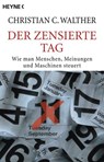 Der zensierte Tag - Christian C. Walther - 9783641067953